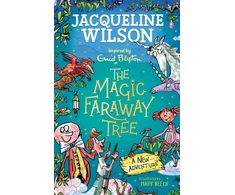 KNYGA Wilson, Jacqueline Magic Faraway Tree: A New Adventure: An exciting magical story inspired by The Magic Faraway Tree – now a major movie!
