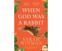 KNYGA Sarah Winman Winman Sarah When God was a Rabbit: From the bestselling author of STILL LIFE