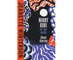 KNYGA Winterson Jeanette Night Side of the River