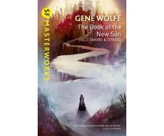 KNYGA Gene Wolfe Wolfe Gene Book of the New Sun: Volume 2: Sword and Citadel