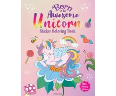 KNYGA Wonder House Books Born To Be Awesome Unicorn: Sticker Coloring Book With 100+ Stickers: Fun Activity Book For Children