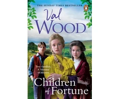 KNYGA Val Wood Wood Val Children of Fortune: A powerful new family saga from the Sunday Times bestselling author