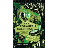 KNYGA Wright John Forager's Calendar: A Seasonal Guide to Nature’s Wild Harvests
