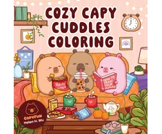 KNYGA Wu Helen H Cozy Capy Cuddles Coloring: Kawaii Capybara Coloring Book: Adorable Animal Designs for Relaxation, Calm, and Creative Fun