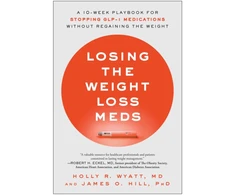 KNYGA Wyatt, Holly R.; Hill, James O. Losing the Weight Loss Meds: A 10-Week Playbook for Stopping GLP-1 Medications Without Regaining the Weight