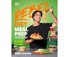 KNYGA Xavier Benji Rebel Diet Meal Prep Cookbook: Eat Healthier, Save Money, Lose Weight