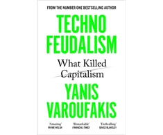 KNYGA Yanis Varoufakis Technofeudalism, What Killed Capitalism
