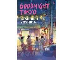 KNYGA Yoshida, Atsuhiro Goodnight Tokyo: The English language debut from bestselling Japanese author