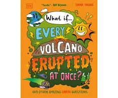 KNYGA Young Emma What If... Every Volcano Erupted at Once?: And Other Amazing Earth Questions