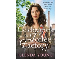 KNYGA Young Glenda Celebrations at the Toffee Factory: War is over and three friends hope for better days in the dramatic finale to this heartwarming trilogy