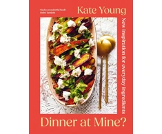 KNYGA Young, Kate Dinner at Mine?: New Inspiration for Everyday Ingredients
