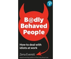 KNYGA Zena Everett Badly Behaved People: How to deal with idiots at work