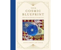 KNYGA Zerner, Amy; Farber, Monte Your Cosmic Blueprint: Master the Art of Reading an Astrology Chart