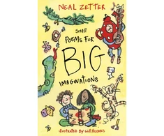 KNYGA Zetter Neal Small Poems for Big Imaginations