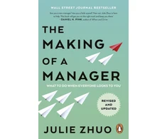 KNYGA Zhuo, Julie Making of a Manager: What to Do When Everyone Looks to You