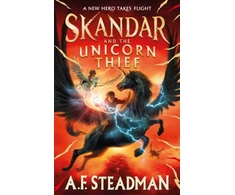 KNYGA A F Steadman Skandar and the Unicorn Thief, The international, award-winning hit, and the biggest fantasy adventure series since Harry Potter