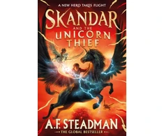 KNYGA A F Steadman Steadman, A.F. Skandar and the Unicorn Thief: The international, award-winning hit, and the biggest fantasy adventure series since Harry Potter