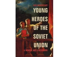 KNYGA A Halberstadt Young Heroes of the Union, A Memoir and a Reckoning