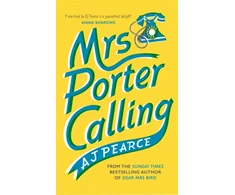 KNYGA A J Pearce Mrs Porter Calling, a cosy, feel good novel about the spirit of friendship in times of trouble