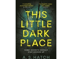 KNYGA A S Hatch This Little Dark Place