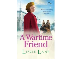 KNYGA A Wartime Friend, A historical saga you won't be able to put down by Lizzie Lane