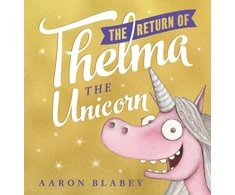 KNYGA Aaron Blabey Return of Thelma the Unicorn