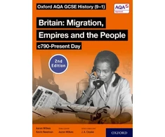 KNYGA Aaron Wilkes Oxford AQA GCSE History (9-1): Britain: Migration, Empires and the People c790-Present Day Student Book Second Edition