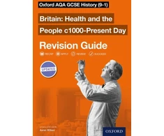 KNYGA Aaron Wilkes Wilkes Aaron Oxford AQA GCSE History: Britain: Health and the People c1000-Present Day Revision Guide