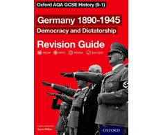 KNYGA Aaron Wilkes Oxford AQA GCSE History: Germany 1890-1945 Democracy and Dictatorship Revision Guide (9-1)