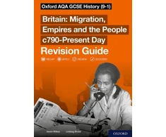 KNYGA Aaron Wilkes Wilkes, Aaron; Bruce, Lindsay Sch: 14-16: Oxford AQA GCSE History: Britain: Migration, Empires and the People c790-Present Day Revision Guide