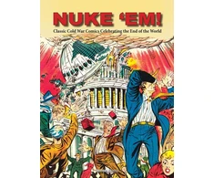 KNYGA Aaron Wyn Nuke 'Em! Classic Cold War Comics Celebrating the End of the World