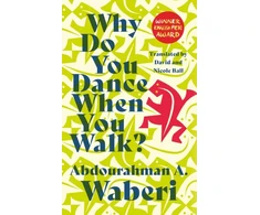KNYGA Abdourahman A Waberi Why Do You Dance When You Walk
