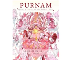 KNYGA Abhishek Singh Singh Abhishek Purnam: Stories &amp; Wisdom of the Feminine Divine