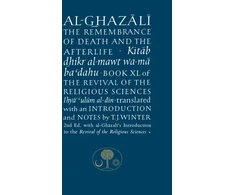 KNYGA Abu Hamid Al-Ghazali Al-Ghazali on the Remembrance of Death and the Afterlife