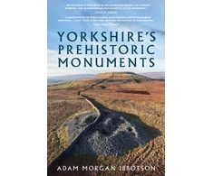 KNYGA Adam Morgan Ibbotson Yorkshire's Prehistoric Monuments