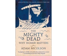 KNYGA Adam Nicolson Mighty Dead, Why Homer Matters