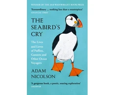 KNYGA Adam Nicolson Nicolson Adam Seabird’s Cry: The Lives and Loves of Puffins, Gannets and Other Ocean Voyagers