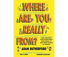 KNYGA Adam Rutherford Where Are You Really From?, Adventure Through Millions of Years of Human History - Winner of The Week Junior Children's Book of the Year: STEM 2024!