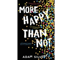 KNYGA Adam Silvera More Happy Than Not, The much-loved hit from the author of No.1 bestselling blockbuster THEY BOTH DIE AT THE END!