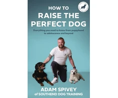 KNYGA Adam Spivey How to Raise the Perfect Dog