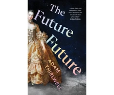 KNYGA Adam Thirlwell Future Future, ‘Unlike anything else’ Salman Rushdie