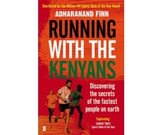 KNYGA Adharanand Finn Running with the Kenyans, Discovering the secrets of the fastest people on earth