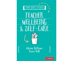 KNYGA Adrian Bethune Little Guide for Teachers: Teacher Wellbeing and Self-care