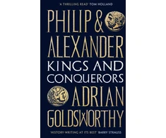 KNYGA Adrian Goldsworthy Philip and Alexander, Kings and Conquerors