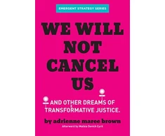 KNYGA Adrienne Maree Brown We Will Not Cancel Us
