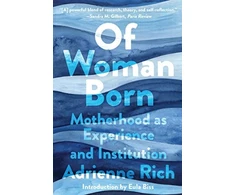 KNYGA Adrienne Rich Of Woman Born, Motherhood as Experience and Institution