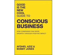KNYGA Afdhel Aziz Good Is the New Cool Guide to Conscious Business, How Companies Can Drive Growth Through Positive Impact