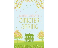 KNYGA Agatha Christie Christie Agatha SINISTER SPRING: Murder and Mystery from the Queen of Crime