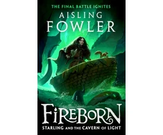 KNYGA Aisling Fowler Fowler Aisling Fireborn: Starling and the Cavern of Light