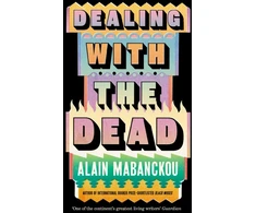 KNYGA Alain Mabanckou Dealing with the Dead, Author of International Booker Prize-longlisted Juodas Moses